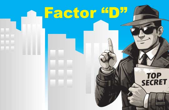 Agente secreto de seguros, Factor D